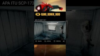 APA ITU SCP-173 ?