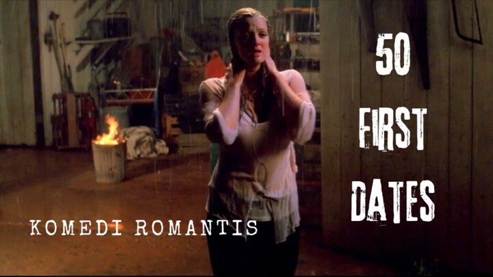 Film 50 First Date. Komedi Romantis.