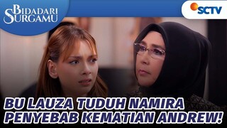 Semua Terpukul! Bu Lauza Tuduh Namira Penyebab Kematian Andrew!?! | Bidadari Surgamu - Episode 411