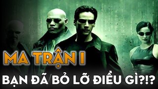 BẠN ĐÃ BỎ LỠ GÌ Ở MA TRẬN 1??! | The Matrix - Keanu Reeves