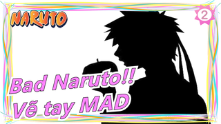 Bad Naruto!!Vẽ tay MAD_2