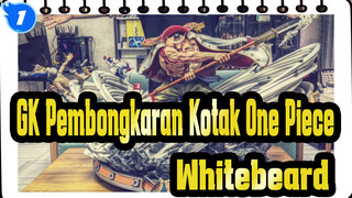 [Pembongkaran Kotak GK One Piece] LBS Whitebeard_1