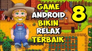 8 GAME ANDROID OFFLINE TERBIAK BIKIN RELAX 2021