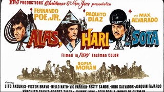 ALAS HARI AT SOTA 1971 // FERNANDO POE JR