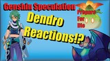 Let's Talk, Dendro Reactions | Genshin Impact Speculation