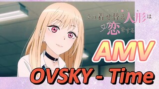 [My Dress-Up Darling] AMV OVSKY - Time