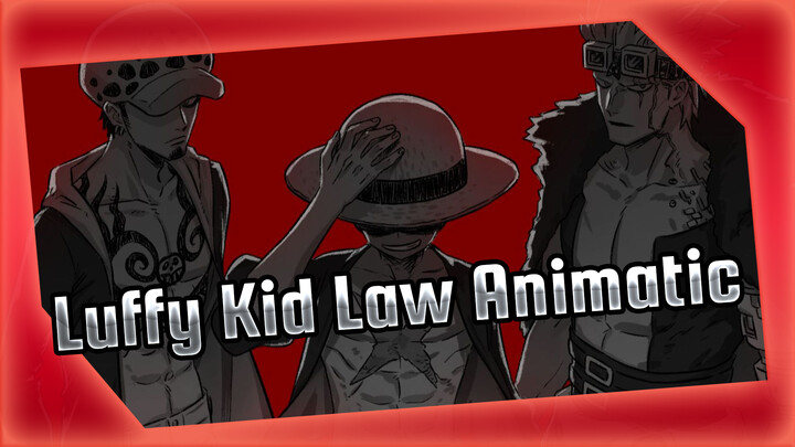 Everybody Wants To Rule The World | Luffy, Kid And Law Animatic