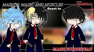 Mashle Magic and Muscles react to Mash |GachaClub/AU| -desc.-