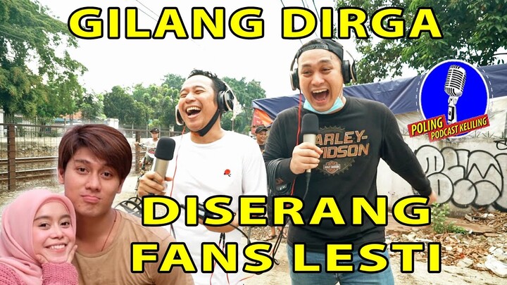 #POLING "PODCAST KELILING | KLARIFIKASI GILANG DIRGA TERKAIT SERANGAN FANS LESTI & RIZKY BILLAR
