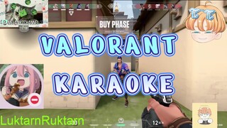 Valorant karaoke  FT. คุณเป็ด