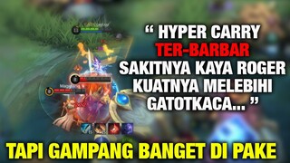 HYPER CARRY Paling Mudah digunakan. Tapi Sakit Banget + Kuatnya lebih dari Tank - Mobile Legends