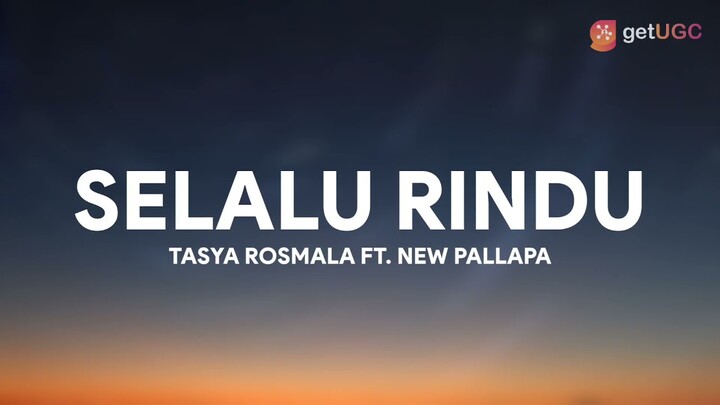 Tasya Rosmala ft. New Pallapa - Selalu Rindu (Lirik)