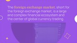 What is the foreign exchange market?