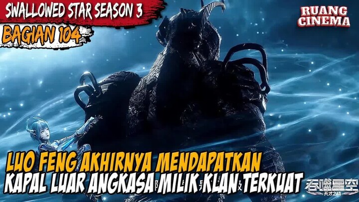 HANYA LEVEL IMMORTAL SAJA YANG BSIA MENGHCNRUAKN KAPAL BARU LUO FENG