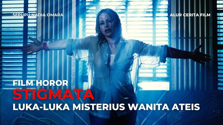 STIGMATA | WANITA ATEIS ALAMI LUKA MISTERIUS