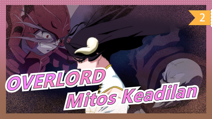 OVERLORD | Mitos Nazarik - P2: Mitos Keadilan_2