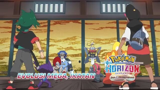 Pokémon Horizon:  Season 3 - Asa  Mengangkasa Episode Evolusi Mega |  Episode 24|  Pokémon Indonesi