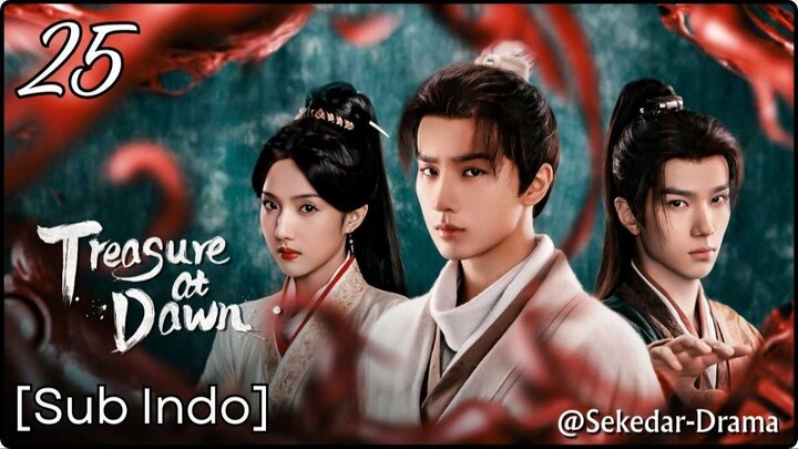 [Sub Indo] Treasure at Dawn – Eps. 25 (2025)