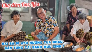 Quá mừng tìm được Dì Nía bán bánh tai yến 20 năm để làm 1 tập Tiếng Rao ở Bạc Liêu !!!