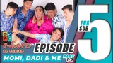 AMORE - EPISODE 5 (PART 1 OF 3) | MOMI, DADI AND ME | ENG SUB