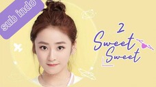 Sweet Sweet episode 2 sub indo