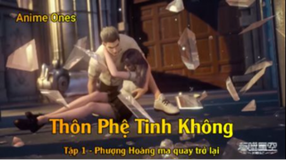 Thôn Phệ Tinh Không Tập 1 - Phượng Hoàng ma quay trở lại