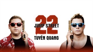 2 ông chú 30 tuổi đi học lại đại học phá đường dây án mai thúy lớn | Recap Xàm #175 : 22 Jump Street