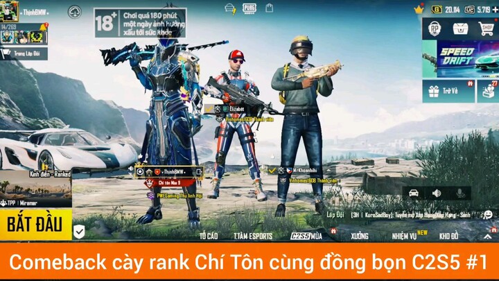 Comeback cày rank Chí Tôn cùng đồng bọn C2S5 #1