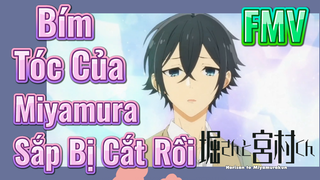 [Horimiya] FMV | Bím Tóc Của Miyamura Sắp Bị Cắt Rồi