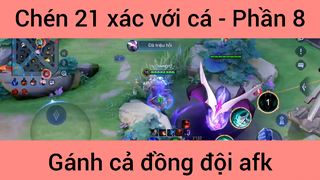 Chén 21 xác với cá gánh cả đồng đội #8