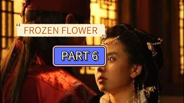 Frozen Flower part 6
