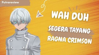Akan Segera Tayang Ragna Crimson