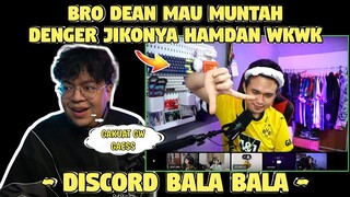 BRO DEAN Mau Muntah Denger Jikonya HAMDAN WKWK❗| DISCORD BALA BALA❗PART 14