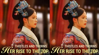 Thistles and Thorns: Her rise to the top