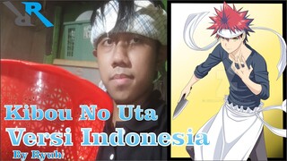 Opening Shokugeki no Soma 1 - Kibou no Uta Versi Indonesia by Ryubi