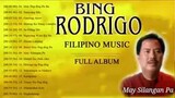 Bing Rodrigo Full Album Filipino Music 🎶🎶