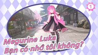 [Megurine Luka] Bạn có nhớ tôi không?_A1