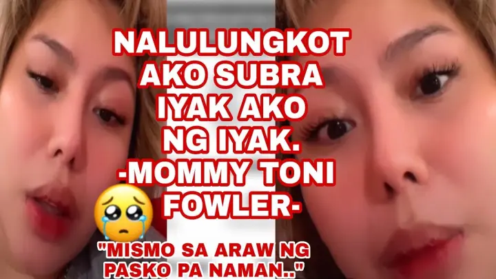 MOMMY TONI FOWLER  - NALULUNGKOT SA ARAW NG PASKO ðŸ˜¥â�¤ | TORO FAMILY | TONI FOWLER