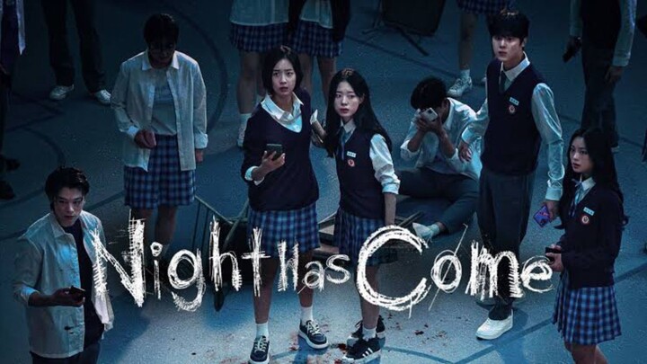 Episode 9 : Night Has Come (2023) [Eng Sub]