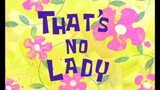Spongebob Squarepants S4 (Malay) - That's No Lady
