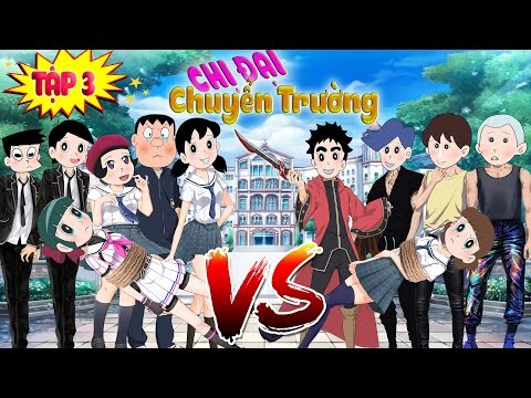 CHỊ ĐẠI CHUYỂN TRƯỜNG ( TẬP 3 ) | HUYỀN MON | Gangster Girl In Highschool (PART 3)🆕 DORAEMON CHẾ