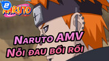Nỗi đau bối rối | Naruto AMV_2