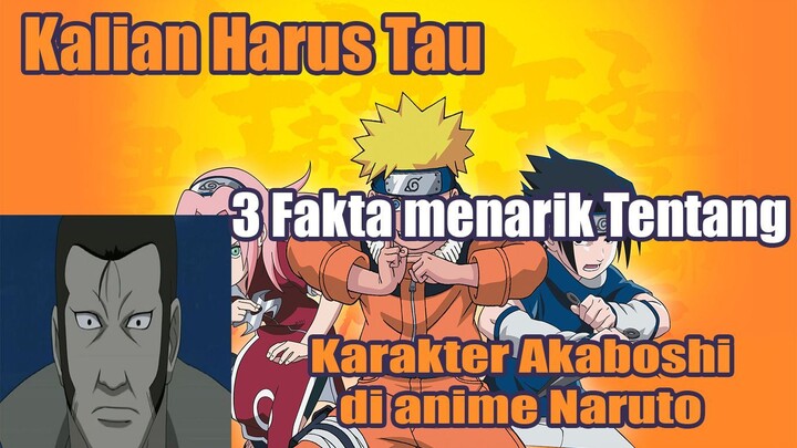 Kalian Harus Tau 3 Fakta Menarik Tentang Karakter Akaboshi di Anime Naruto