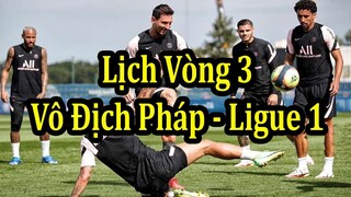 Lịch Thi Đấu Vòng 3 Giải Vô Địch Pháp Ligue 1 - Bảng Xếp Hạng Mới Nhất