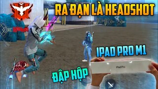 Free Fire - Đập Hộp iPad Pro 2021 Test Chip M1 Ra Đạn Là Headshot