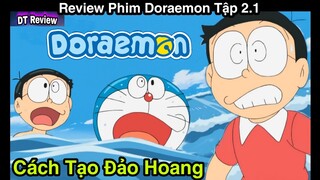 🇻🇳 Tóm Tắt Anime Hay: Doraemon T2.1 | Cách Tạo Đảo Hoang | Review Phim | Tóm Tắt Hoạt Hình Nobita