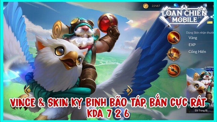 Loạn Chiến Mobile | Vince và Skin Kỵ Binh Bão Táp, bắn cực rát cực thốn KDA 7 2 6
