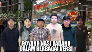 Goyang Nasi Padang versi Bang Windah, Bang Upi, Bang AL, Mas Dean dll