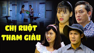 Chị Ruột Tham Tiền BÀY MƯU TÍNH KẾ ÉP BUỘC Em Gái Cưới Trai Giàu | PHIM TÂM LÝ XÃ HỘI VIỆT NAM 2023