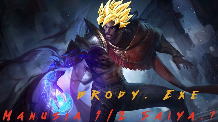 Brody.Exe Hero ML setengah Saiya || Mobile Legends Exe